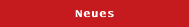 Neues